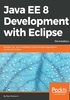 Java EE 8 Development with Eclipse