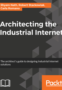 Architecting the Industrial Internet