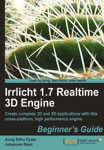 Irrlicht 1.7 Realtime 3D Engine Beginner's Guide