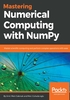 Mastering Numerical Computing with NumPy