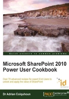 Microsoft SharePoint 2010 Power User Cookbook: SharePoint Applied在线阅读