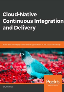 Cloud-Native Continuous Integration and Delivery