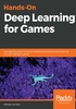 Hands-On Deep Learning for Games