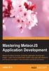 Mastering MeteorJS Application Development