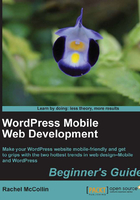 WordPress Mobile Web Development：Beginner's Guide在线阅读