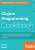 Clojure Programming Cookbook