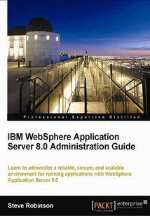 IBM WebSphere Application Server 8.0 Administration Guide