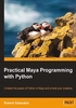 Practical Maya Programming with Python