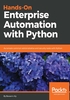 Hands-On Enterprise Automation with Python.