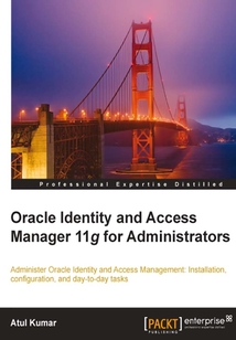 Oracle Identity and Access Manager 11g for Administrators