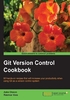 Git Version Control Cookbook