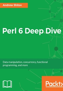 Perl 6 Deep Dive
