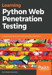 Learning Python Web Penetration Testing