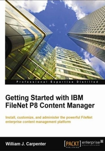 Getting Started with IBM FileNet P8 Content Manager