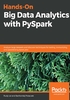 Hands-On Big Data Analytics with PySpark