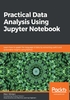 Practical Data Analysis Using Jupyter Notebook