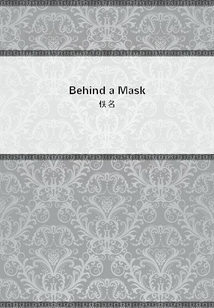 Behind a Mask