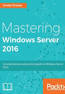 Mastering Windows Server 2016