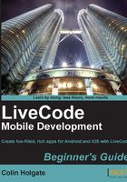 LiveCode Mobile Development Beginner's Guide在线阅读