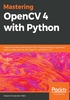 Mastering OpenCV 4 with Python