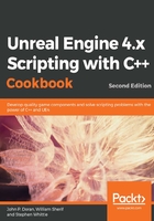 Unreal Engine 4.x Scripting with C++ Cookbook在线阅读