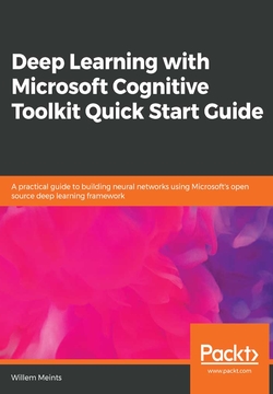 Deep Learning with Microsoft Cognitive Toolkit Quick Start Guide 封面