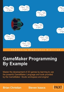 GameMaker Programming By Example