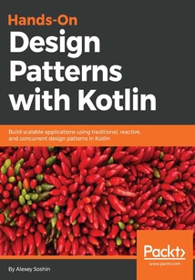 Hands-On Design Patterns with Kotlin