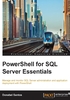 PowerShell for SQL Server Essentials