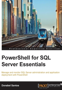 PowerShell for SQL Server Essentials