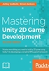 Mastering Unity 2D Game Development（Second Edition）