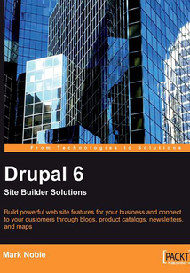 Drupal 6 Site Builder Solutions