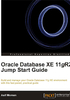 Oracle Database XE 11gR2 Jump Start Guide