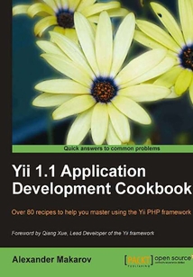 Yii 1.1 Application Development Cookbook
