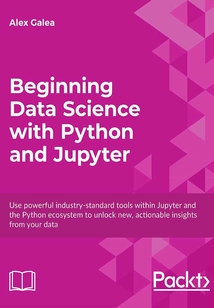 Beginning Data Science with Python and Jupyter