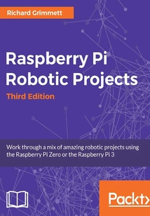 Raspberry Pi Robotic Projects(Third Edition)
