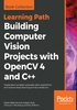 Building Computer Vision Projects with OpenCV 4 and C++