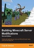 Building Minecraft Server Modifications（Second Edition）