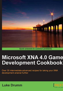 Microsoft XNA 4.0 Game Development Cookbook