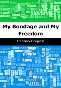 My Bondage and My Freedom