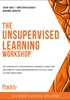 The Unsupervised Learning Workshop