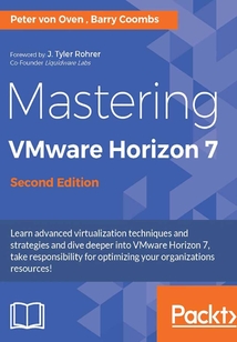 Mastering VMware Horizon 7(Second Edition)