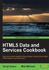 HTML5 Data and Services Cookbook