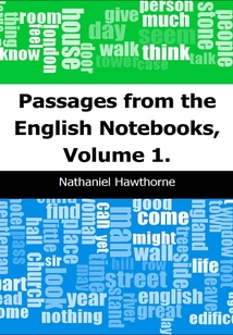 Passages from the English Notebooks, Volume 1.