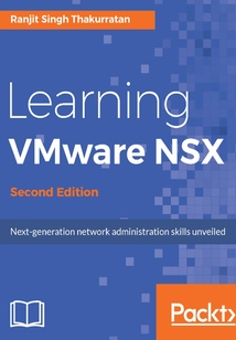 Learning VMware NSX(Second Edition)