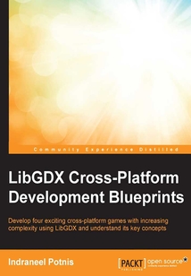LibGDX Cross：Platform Development Blueprints