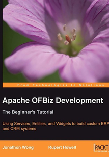 Apache OFBiz Development: The Beginner's Tutorial