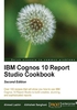 IBM Cognos 10 Report Studio Cookbook（Second Edition）