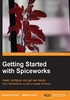 Getting Started with Spiceworks