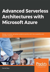 Advanced Serverless Architectures with Microsoft Azure
